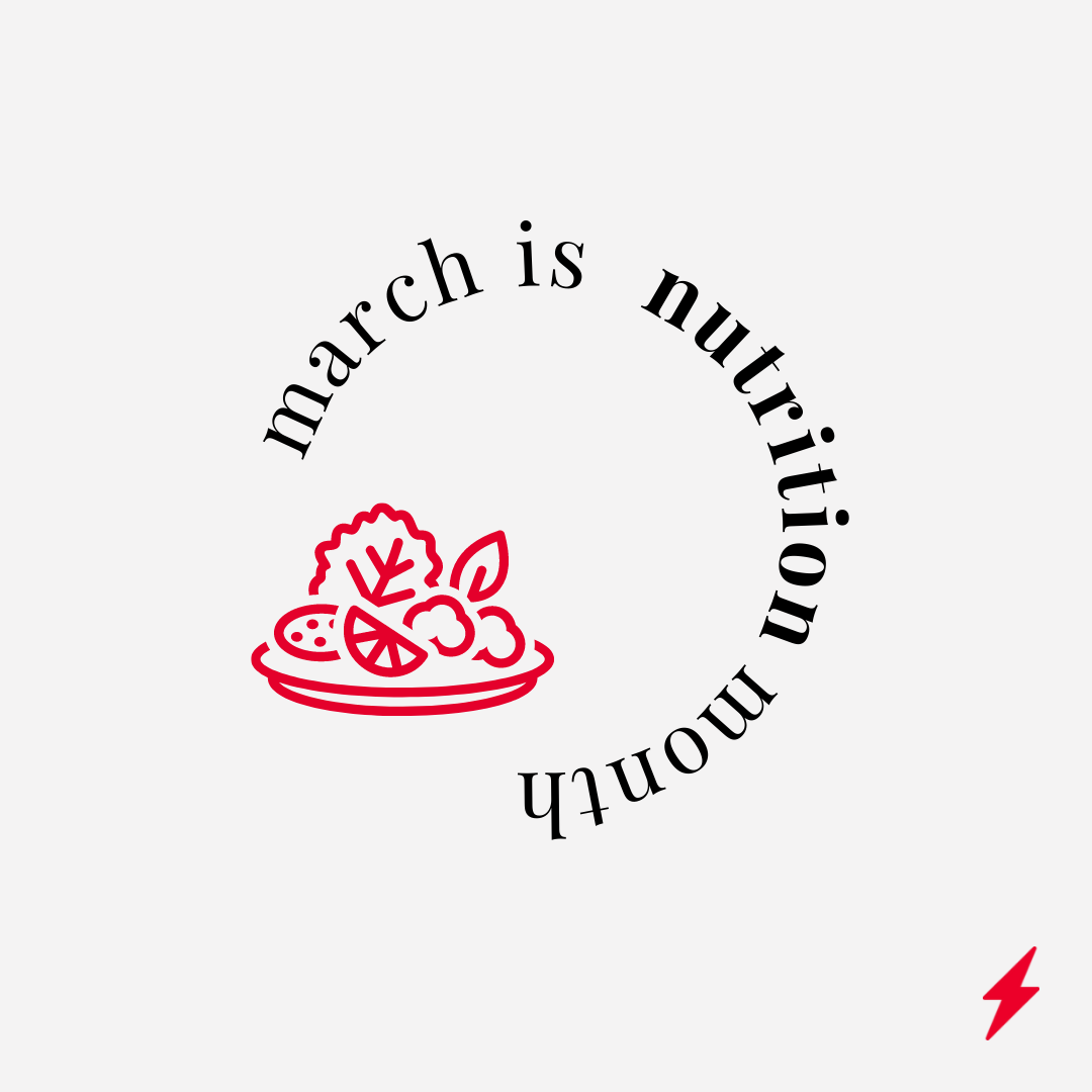 March is Nutrition Month. Here's How You Can Celebrate.