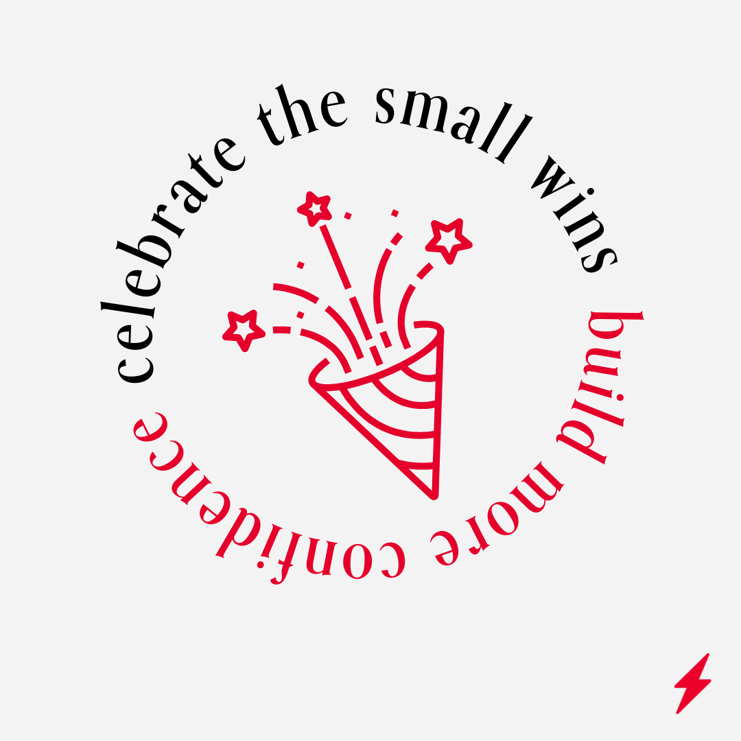 Why Celebrating Small Wins Builds More Confidence