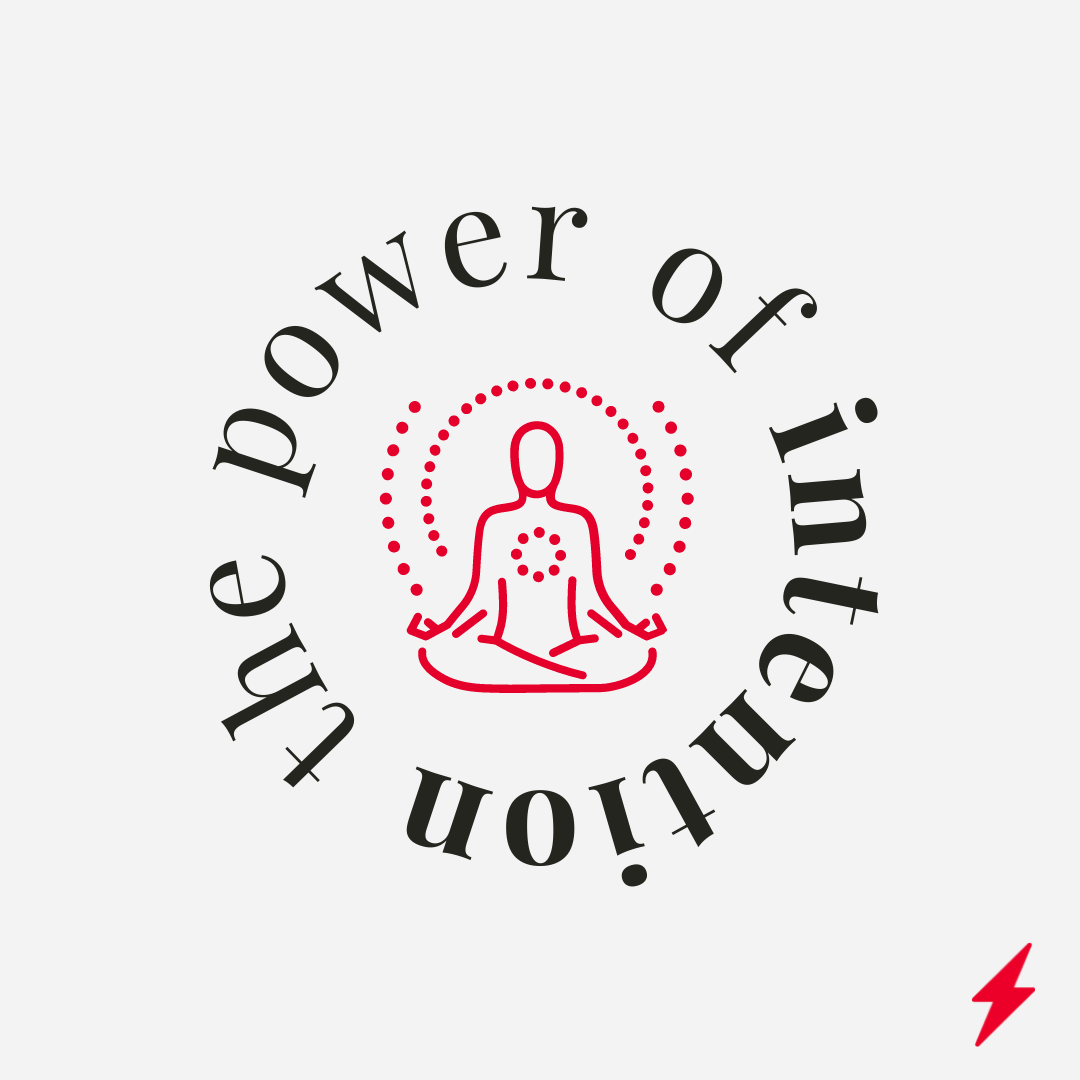 The Power of Intention: What It Is & Why It Matters